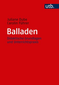Balladen von Dube,  Juliane, Führer,  Carolin