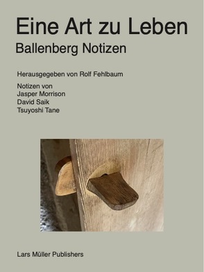 Eine Art zu leben von Fehlbaum,  Rolf, Morrison,  Jasper, Saik,  David, Tobler,  Beatrice, Tsuyoshi,  Tane