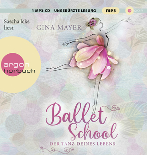 Ballet School – Der Tanz deines Lebens von Icks,  Sascha, Mayer,  Gina