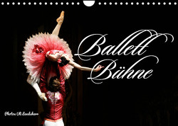 Ballett Bühne (Wandkalender 2023 DIN A4 quer) von Landsherr,  Uli