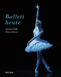 Ballett heute von Kieser,  Klaus, Stöß,  Bettina