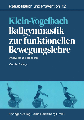 Ballgymnastik zur funktionellen Bewegungslehre von Klein-Vogelbach,  Susanne