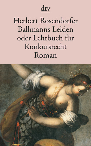 Ballmanns Leiden oder Lehrbuch für Konkursrecht von Rosendorfer,  Herbert