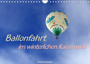 Ballonfahrt im winterlichen Kaiserwinkl (Wandkalender 2022 DIN A4 quer) von Haafke,  Udo