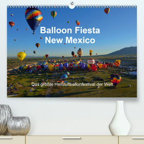 Balloon Fiesta New Mexico (Premium, hochwertiger DIN A2 Wandkalender 2021, Kunstdruck in Hochglanz) von Pfaff,  Hans-Gerhard