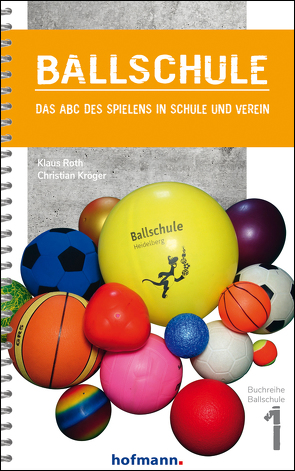Ballschule von Kröger,  Christian, Roth,  Klaus