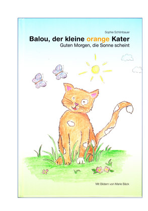 Balou, der kleine orange Kater von Bäck,  Marie, Schönbauer,  Sophie