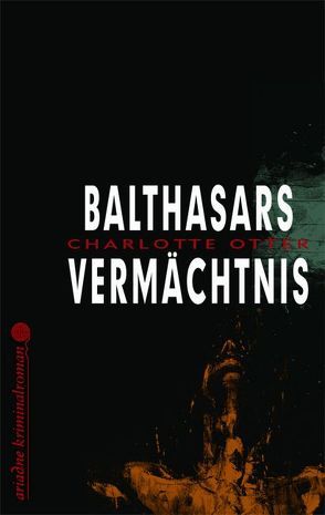 Balthasars Vermächtnis von Laudan,  Else, Otter,  Charlotte