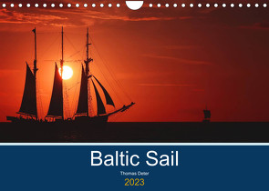 Baltic Sail (Wandkalender 2023 DIN A4 quer) von Deter,  Thomas