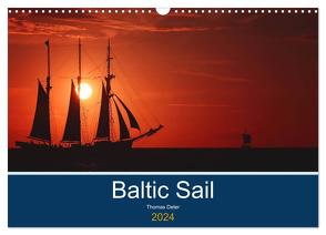 Baltic Sail (Wandkalender 2024 DIN A3 quer), CALVENDO Monatskalender von Deter,  Thomas