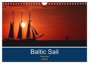 Baltic Sail (Wandkalender 2024 DIN A4 quer), CALVENDO Monatskalender von Deter,  Thomas