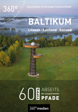 Baltikum – Litauen, Lettland, Estland von Kaiser,  Laura, Schaarschmidt,  Christoph