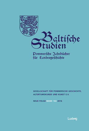 Baltische Studien, Pommersche Jahrbücher für Landesgeschichte. Band 102 NF von Gesellschaft für pommersche Geschichte,  Altertumskunde und Kunst e.V.