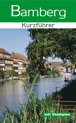 Bamberg – Kurzführer von Dengler-Schreiber,  Karin, Eberts,  Peter