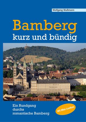 Bamberg – kurz und bündig von Rinklef,  Ronald, Wußmann,  Wolfgang