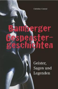 Bamberger Gespenstergeschichten von Conrad,  Christine