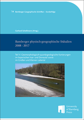 Bamberger physisch-geographische Studien 2008 – 2017 von Schellmann,  Gerhard