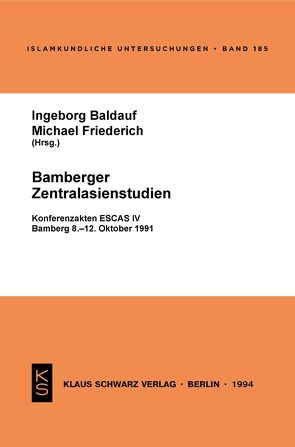 Bamberger Zentralasienstudien von Baldauf,  Ingeborg, Friederich,  Michael