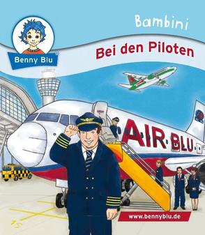 Bambini Bei den Piloten von Müller,  Sonja, Peglow-Endter,  Antje