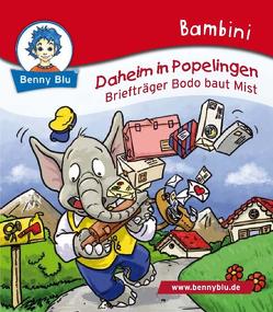 Bambini Daheim in Popelingen. Briefträger Bodo baut Mist von Frey,  Raimund, Karg,  Iris, Walther,  Max