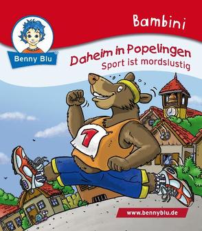 Bambini Daheim in Popelingen. Sport ist mordslustig von Frey,  Raimund, Karg,  Iris, Walther,  Max