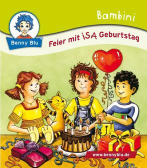 Bambini Feier mit ISA Geburtstag von Koschewa,  Konstanze, Schneider,  Steffen