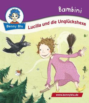 Bambini Lucilla und die Unglückshexe von Dürr,  Julia, Müller,  Sonja