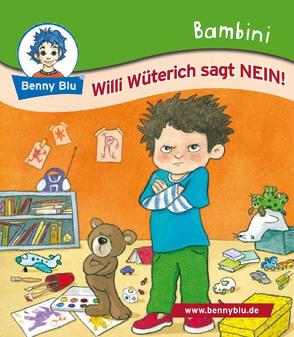 Bambini Willi Wüterich sagt NEIN! von Hofmann,  Charlotte, Karg,  Iris