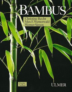 Bambus von Recht,  Christine, Simon,  Werner, Wetterwald,  Max-Felix