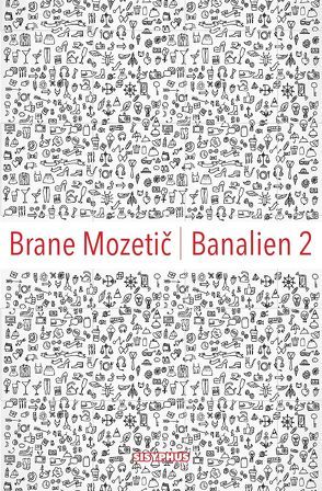 Banalien 2 von Leben,  Andrej, Mozetič,  Brane