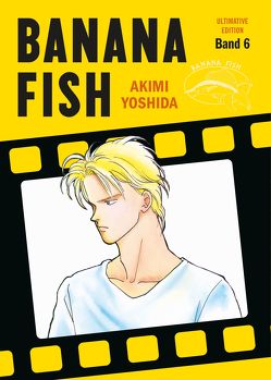 Banana Fish: Ultimative Edition 06 von Lange,  Markus, Yoshida,  Akimi