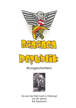 Bananen Republik von Kaufmann,  Edi