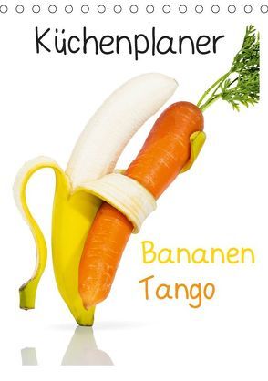Bananen Tango – Küchenplaner (Tischkalender 2019 DIN A5 hoch) von Becke,  Jan, jamenpercy