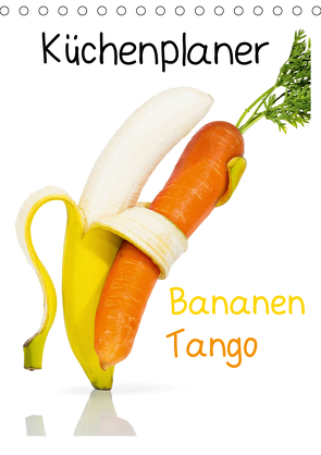Bananen Tango – Küchenplaner (Tischkalender 2021 DIN A5 hoch) von Becke,  Jan, jamenpercy