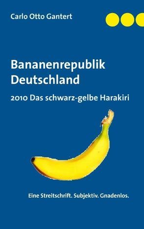 Bananenrepublik Deutschland von Gantert,  Carlo O