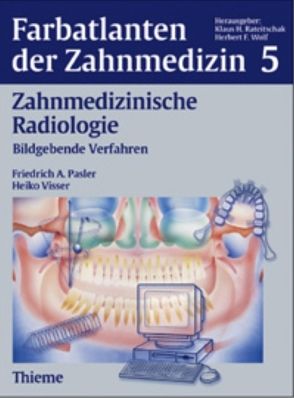 Band 5: Zahnmedizinische Radiologie von Pasler,  Friedrich A., Visser,  Heiko