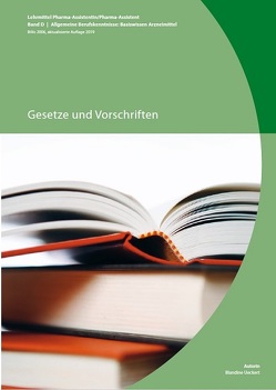 Band D: Gesetze und Vorschriften (BiVo 2006) aktualisierte Auflage 2019 von Gerlach,  Monika, Helbing,  Sabina, PharmaSuisse,  PharmaSuisse, Ueckert,  Blandine