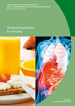 Band F: Verdauungssystem / Ernährung (BiVo 2006) aktualisierte Auflage 2019 von Gerlach,  Monika, Helbing,  Sabina, PharmaSuisse,  PharmaSuisse, Ueckert,  Blandine
