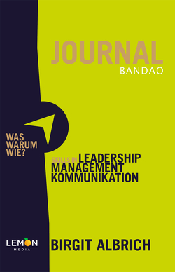 BANDAO JOURNAL Skills in Leadership, Managment, Kommunikation von Albrich,  Birgit