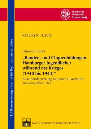 „Banden- und Cliquenbildungen Hamburger Jugendlicher während des Krieges (1940 bis 1943)“ von Brandt,  Edmund