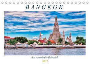 Bangkok das traumhafte Reiseziel (Tischkalender 2022 DIN A5 quer) von Härtner,  Bernd