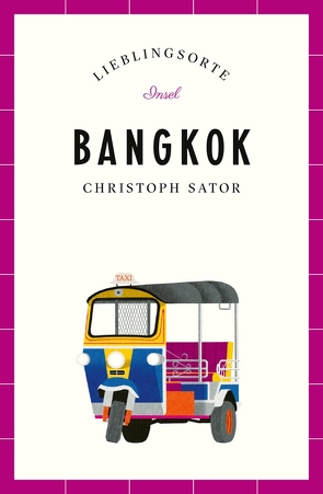 Bangkok – Lieblingsorte von Sator,  Christoph