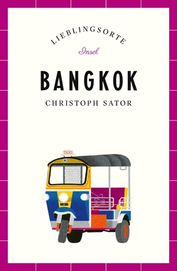 Bangkok – Lieblingsorte von Sator,  Christoph