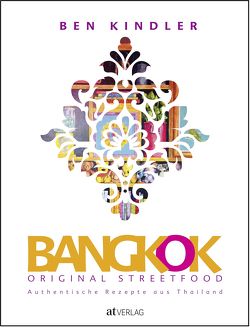 Bangkok Original Streetfood von Andres,  Joss, Kindler,  Ben, Urban,  Johanna
