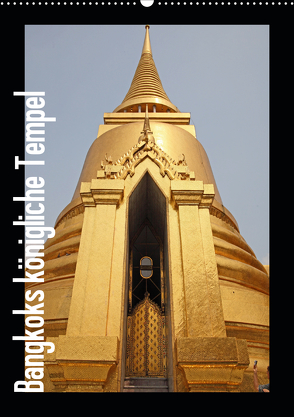 Bangkoks königliche Tempel (Wandkalender 2020 DIN A2 hoch) von Meilahn,  Uwe
