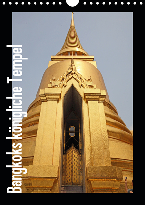 Bangkoks königliche Tempel (Wandkalender 2020 DIN A4 hoch) von Meilahn,  Uwe