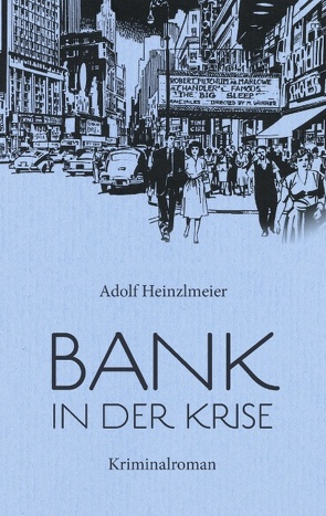 Bank in der Krise von Heinzlmeier,  Adolf