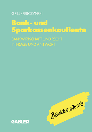 Bank- und Sparkassenkaufleute von Grill,  Wolfgang, Perczynski,  Hans