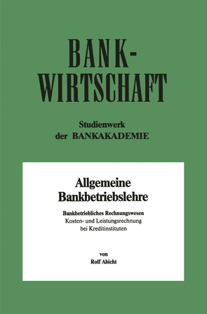 Bankbetriebliches Rechnungswesen von Abicht,  Rolf