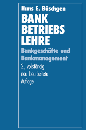 Bankbetriebslehre von Büschgen,  Hans E